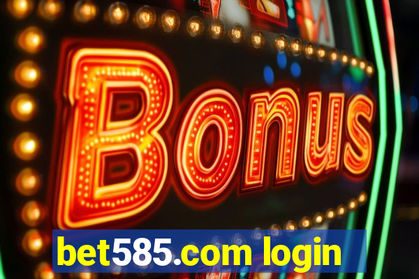 bet585.com login